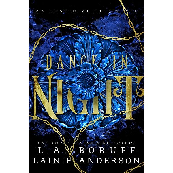 Dance In Night (An Unseen Midlife, #2) / An Unseen Midlife, L. A. Boruff, Lainie Anderson
