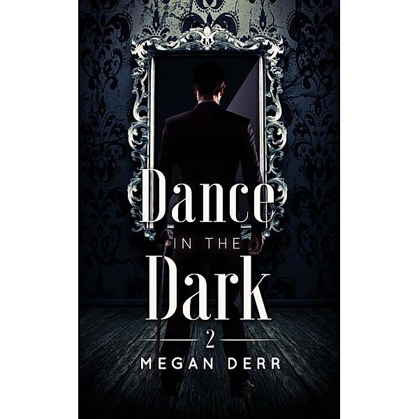 Dance in the Dark (Dance with the Devil, #2) / Dance with the Devil, Megan Derr
