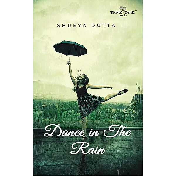 Dance in the Rain, Shreya Dutta