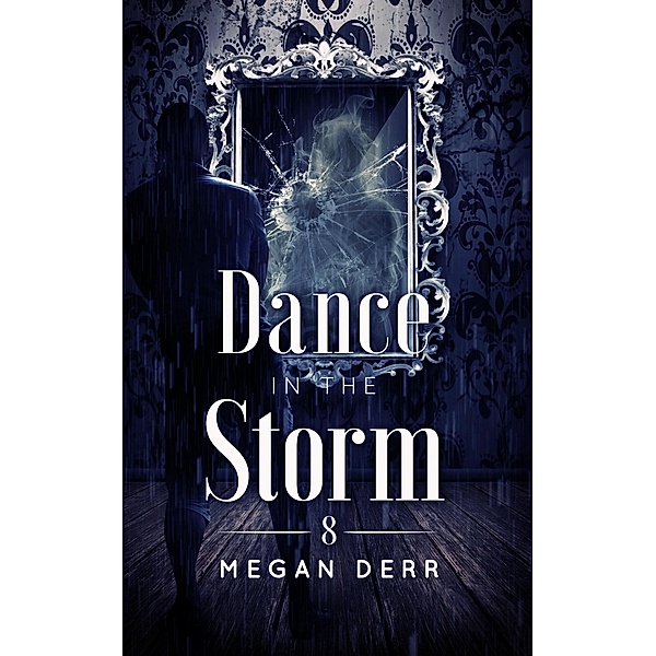 Dance in the Storm (Dance with the Devil, #8) / Dance with the Devil, Megan Derr