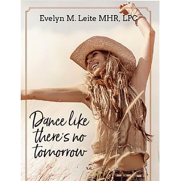 Dance Like There's No Tomorrow / Living With Solutions, Evelyn M. Leite