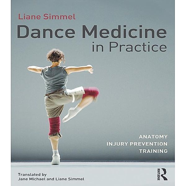 Dance Medicine in Practice, Liane Simmel