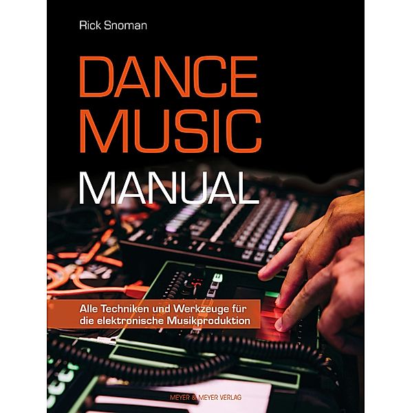 Dance Music Manual, Rick Snoman