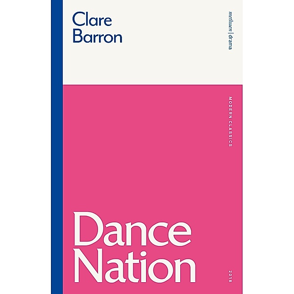 Dance Nation / Methuen Modern Classics, Clare Barron