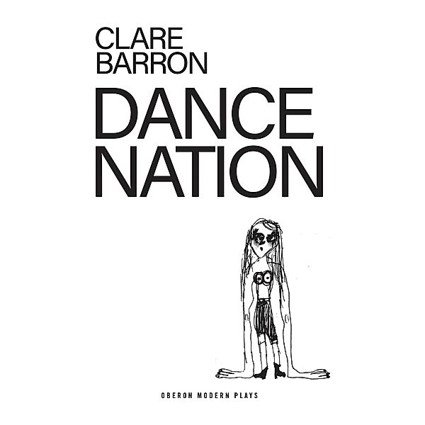 Dance Nation / Oberon Modern Plays, Clare Barron