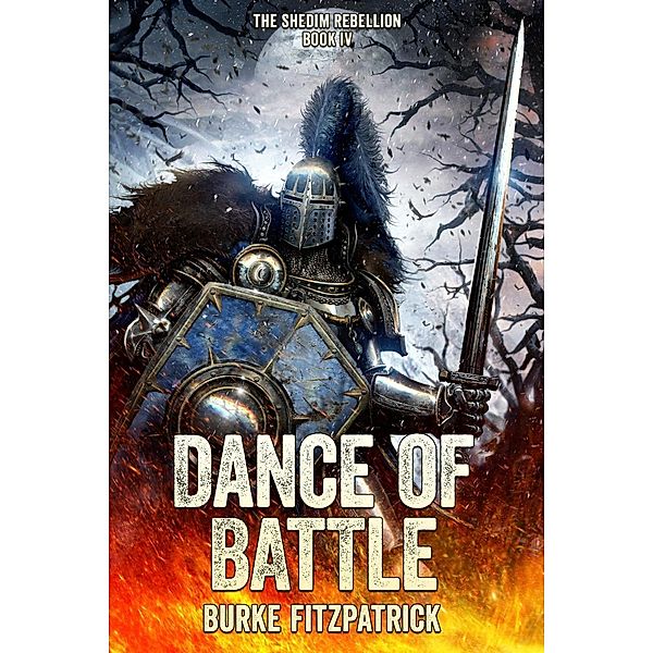 Dance of Battle (The Shedim Rebellion, #4) / The Shedim Rebellion, Burke Fitzpatrick