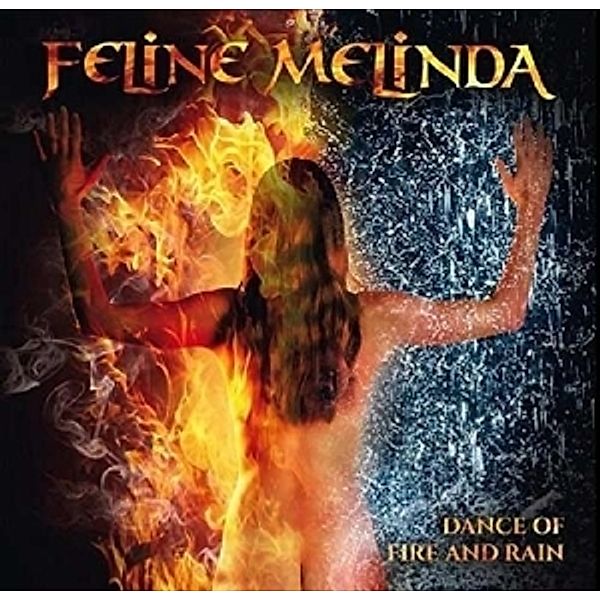 Dance Of Fire & Rain, Feline Melinda