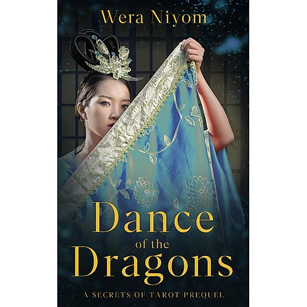 Dance of the Dragons (The Secrets of Tarot Series, #0.5) / The Secrets of Tarot Series, Wera Niyom