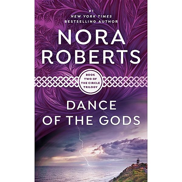 Dance of the Gods / Circle Trilogy Bd.2, Nora Roberts