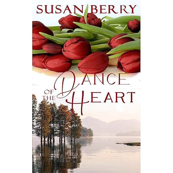 Dance of the Heart (Moments of the Heart, #1) / Moments of the Heart, Susan Berry