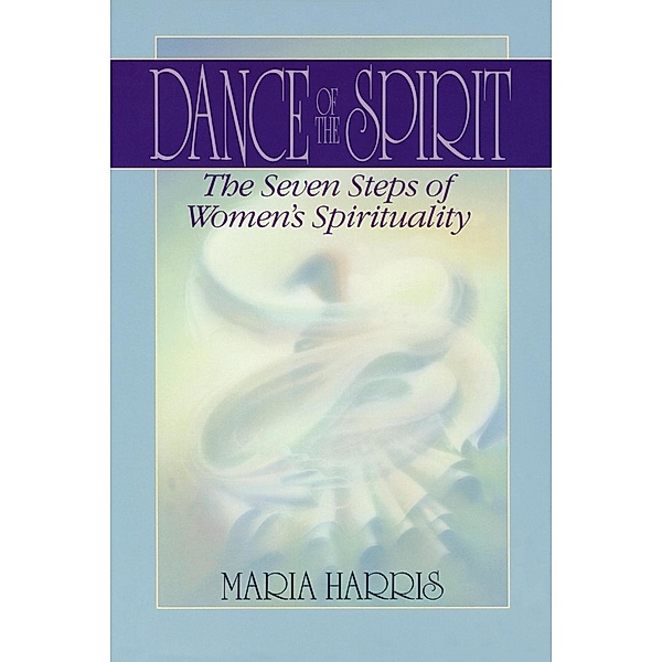 Dance of the Spirit, Maria Harris