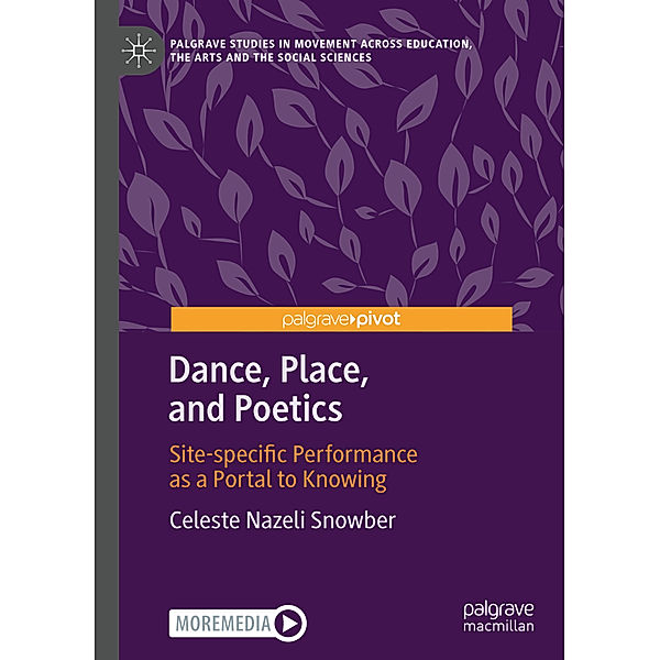 Dance, Place, and Poetics, Celeste Nazeli Snowber