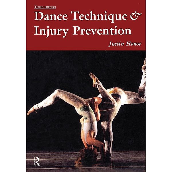 Dance Technique and Injury Prevention, Justin Howse, Shirley Hancock