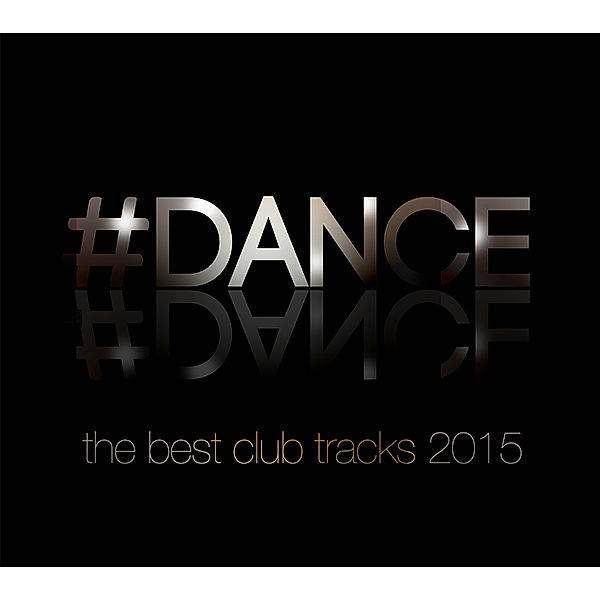 #Dance - The Best Club Tracks 2015, Diverse Interpreten