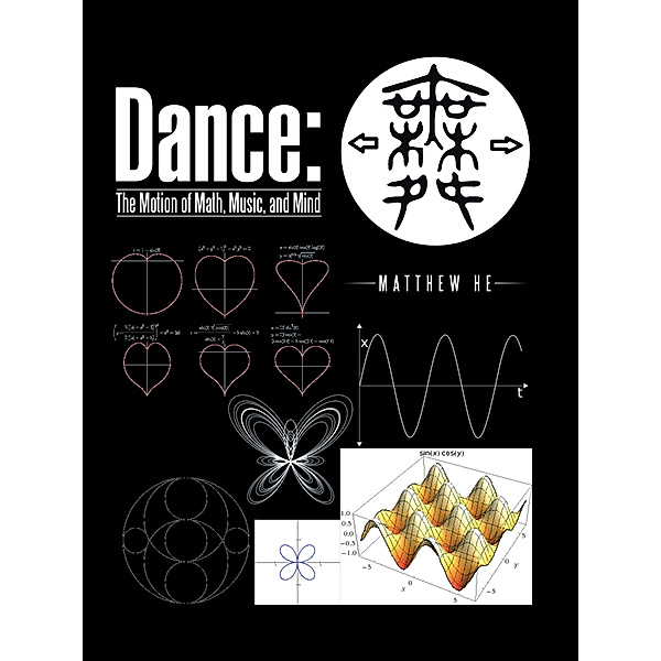 Dance: the Motion of Math, Music, and Mind, Matthew He