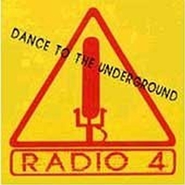 Dance To The Underground, Radio 4