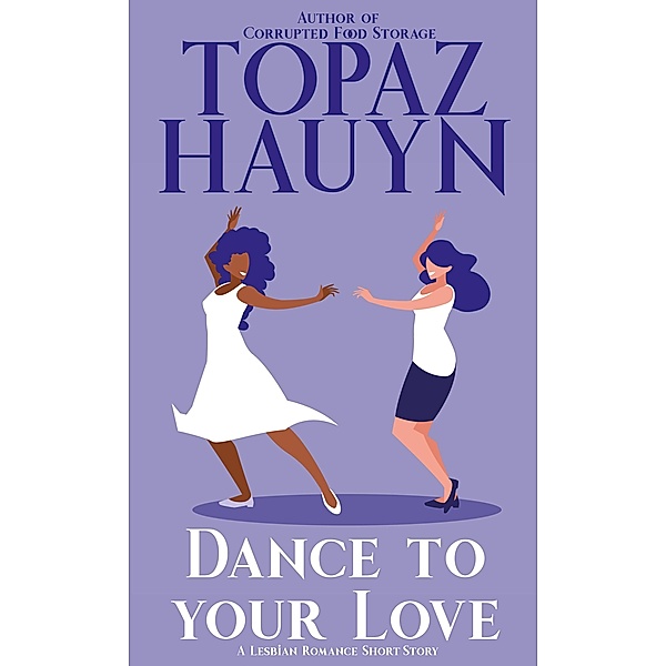 Dance to your Love, Topaz Hauyn