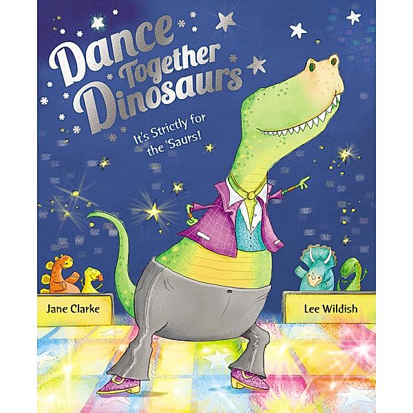 Dance Together Dinosaurs, Jane Clarke
