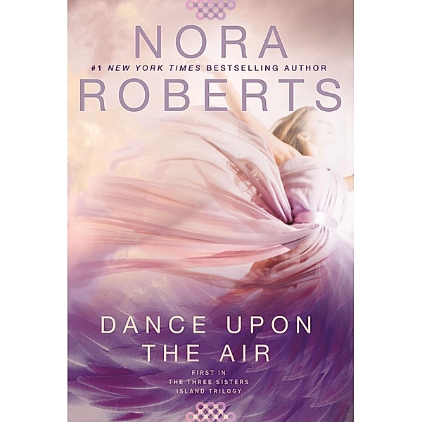 Dance Upon the Air / Three Sisters Bd.1, Nora Roberts