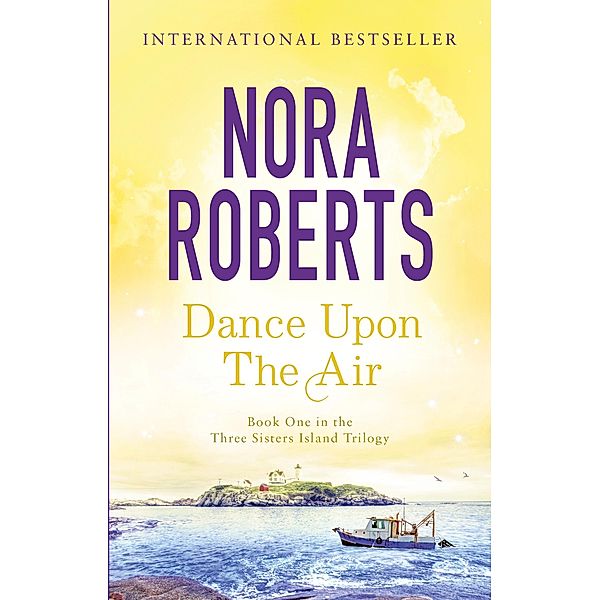Dance Upon The Air / Three Sisters Island Bd.1, Nora Roberts