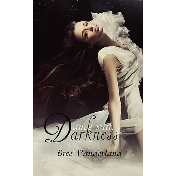 Dance with Darkness, Bree Vanderland