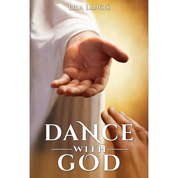 Dance With God, Lila Langis