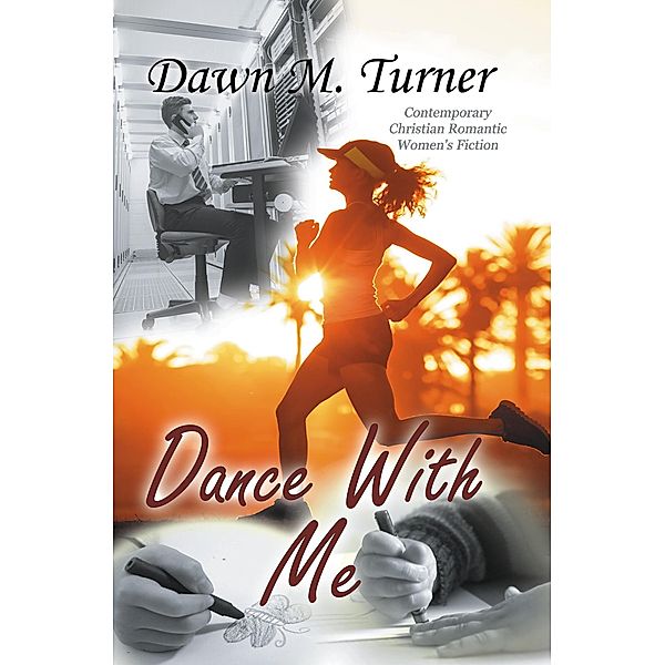 Dance With Me, Dawn M. Turner