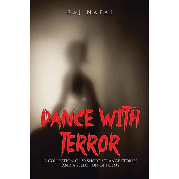 Dance with Terror, Raj Napal