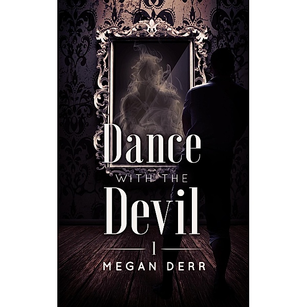 Dance with the Devil / Dance with the Devil, Megan Derr