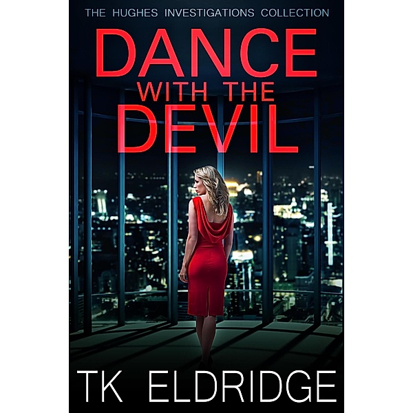 Dance with the Devil (Hughes Investigations, #4) / Hughes Investigations, Tk Eldridge