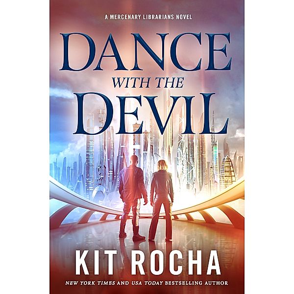 Dance with the Devil / Mercenary Librarians Bd.3, Kit Rocha