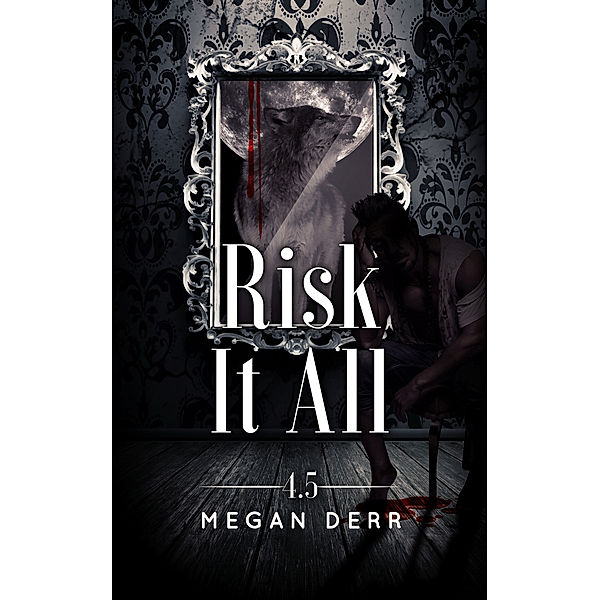 Dance with the Devil: Risk It All, Megan Derr