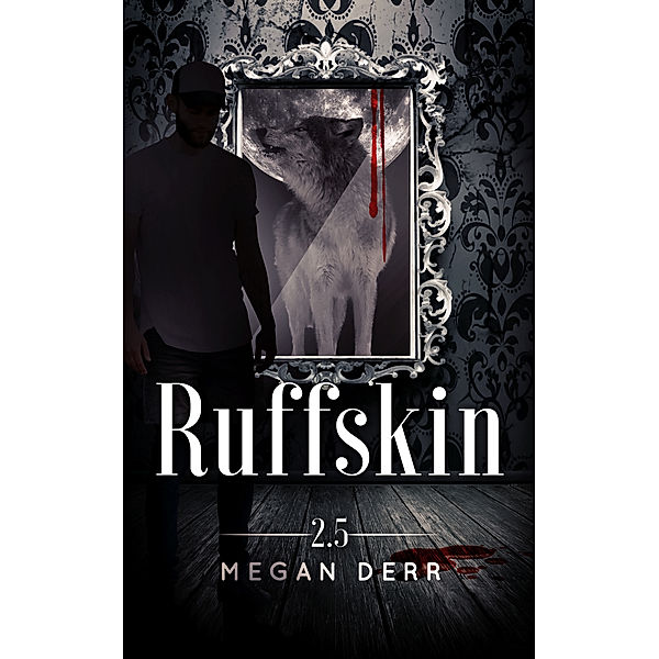 Dance with the Devil: Ruffskin, Megan Derr