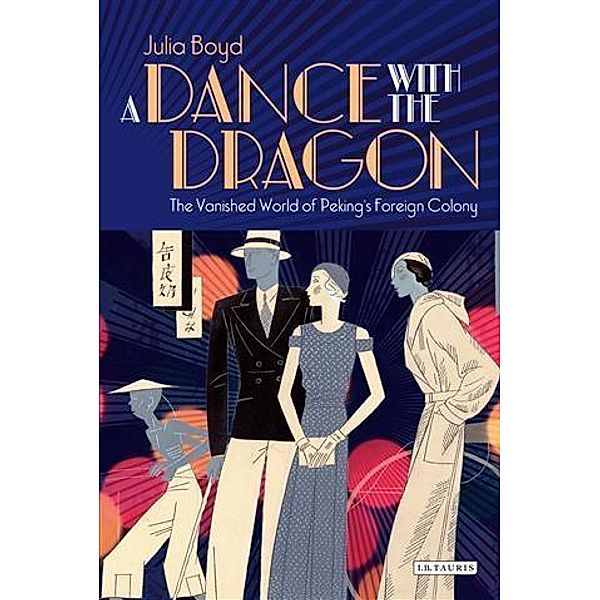 Dance with the Dragon, A, Julia Boyd