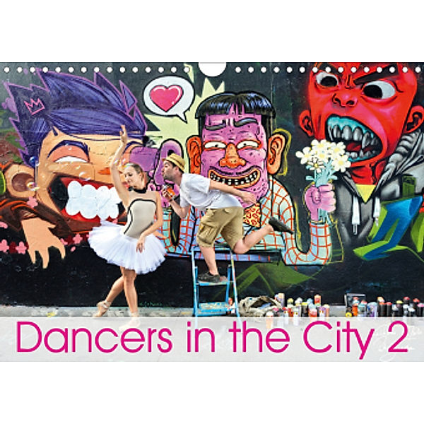 Dancers in the City 2 L'Oeil et le Mouvement (Wall Calendar 2021 DIN A4 Landscape), Nathalie Vu-Dinh