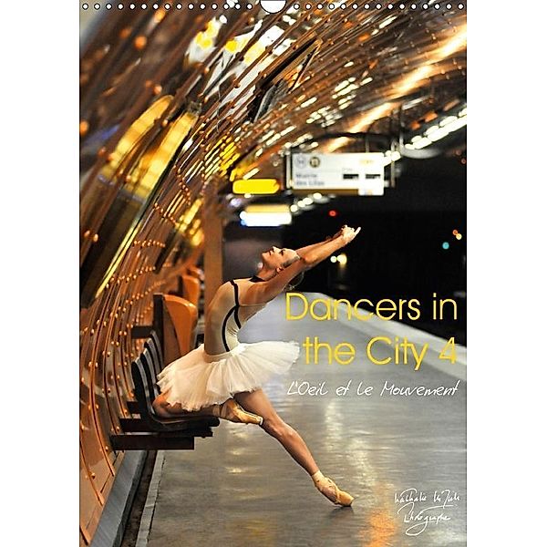 Dancers in the city 4 (Wall Calendar 2017 DIN A3 Portrait), Nathalie Vu-Dinh