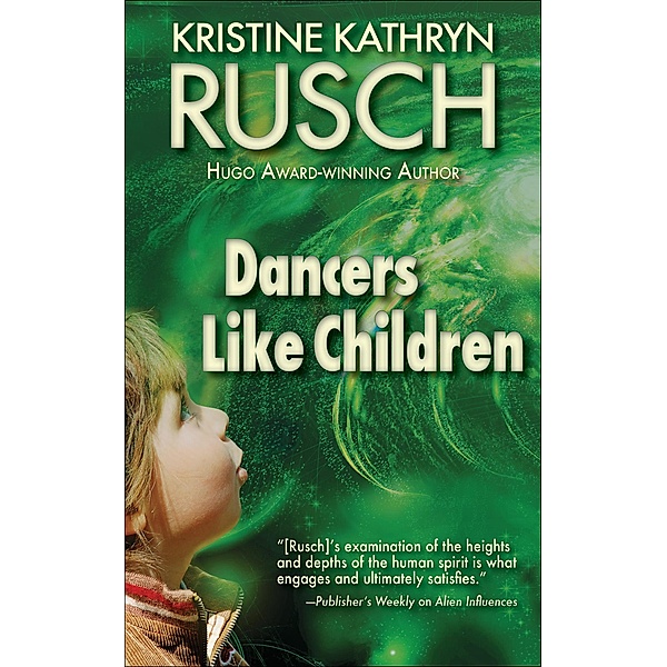 Dancers Like Children, Kristine Kathryn Rusch