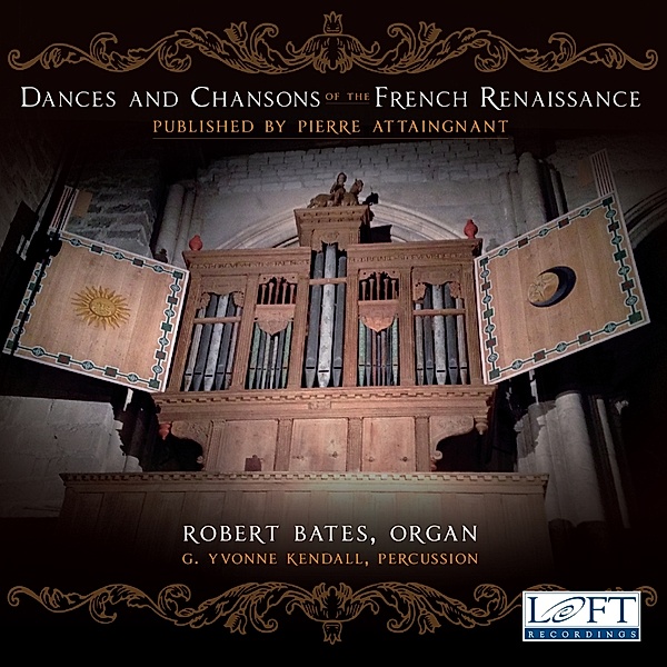 Dances And Chansons Of The French Renaissance, Robert Bates, Yvonne Kendall
