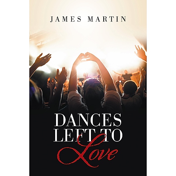Dances Left to Love, James Martin