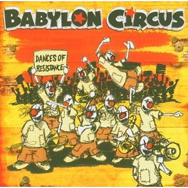 Dances Of Resistance, Babylon Circus