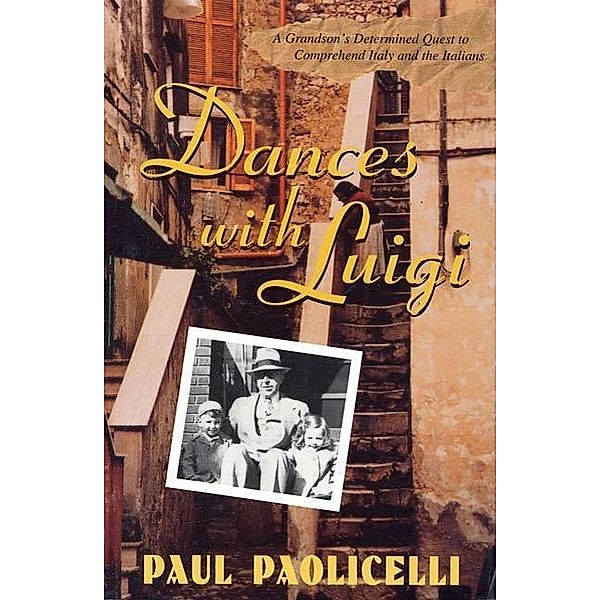 Dances with Luigi, Paul Paolicelli