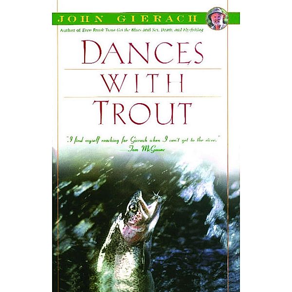Dances With Trout, John Gierach
