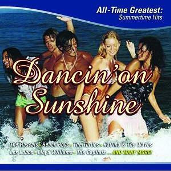 Dancin On Sunshine - All Time Greatest Hits, Diverse Interpreten
