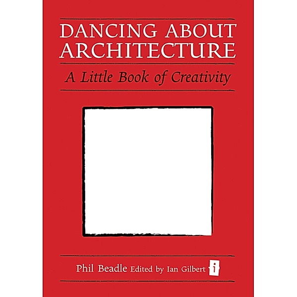 Dancing About Architecture / The Little Books, Phil Beadle