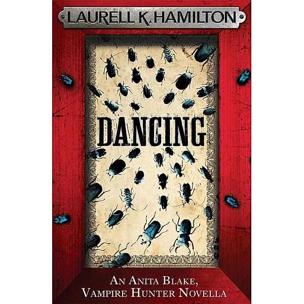 Dancing (An Anita Blake, Vampire Hunter, eNovella), Laurell K. Hamilton