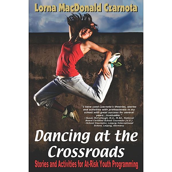 Dancing At The Crossroads, Czarnota Lorna Czarnota