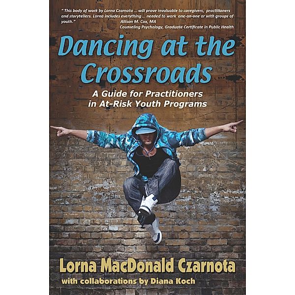 Dancing at the Crossroads, Czarnota Lorna Czarnota