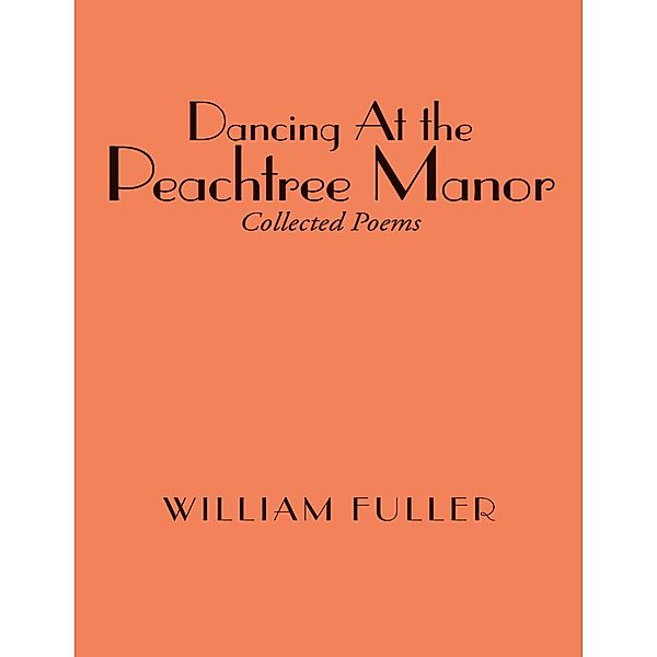 Dancing At the Peachtree Manor, William Fuller
