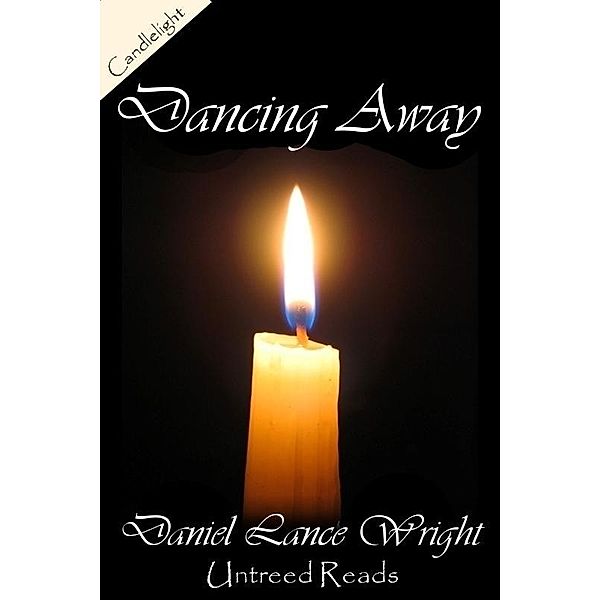 Dancing Away / Candlelight, Daniel Lance Wright