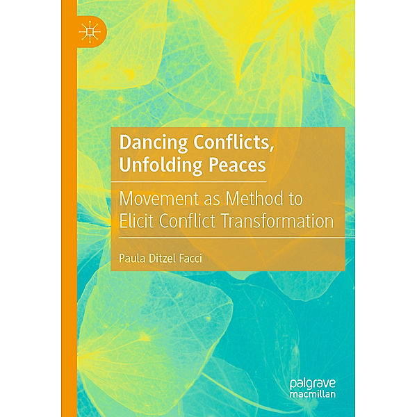 Dancing Conflicts, Unfolding Peaces, Paula Ditzel Facci